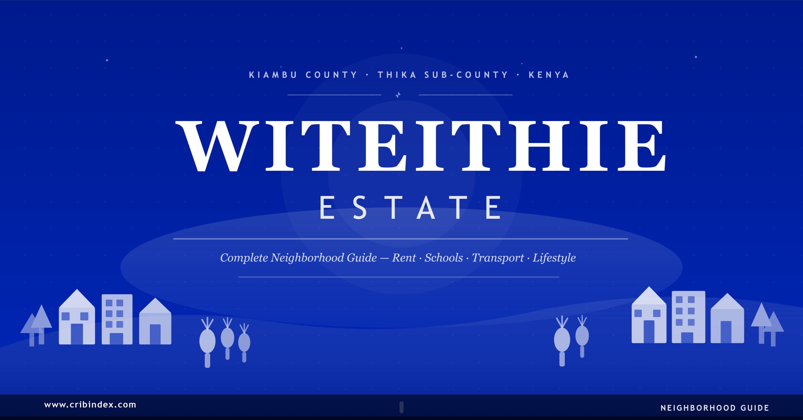 Witeithie estate guide: rent prices, schools, transport, hospitals & top reasons to live in this fast-growing Thika neighborhood.